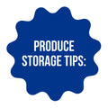 -Produce Storage Tips!