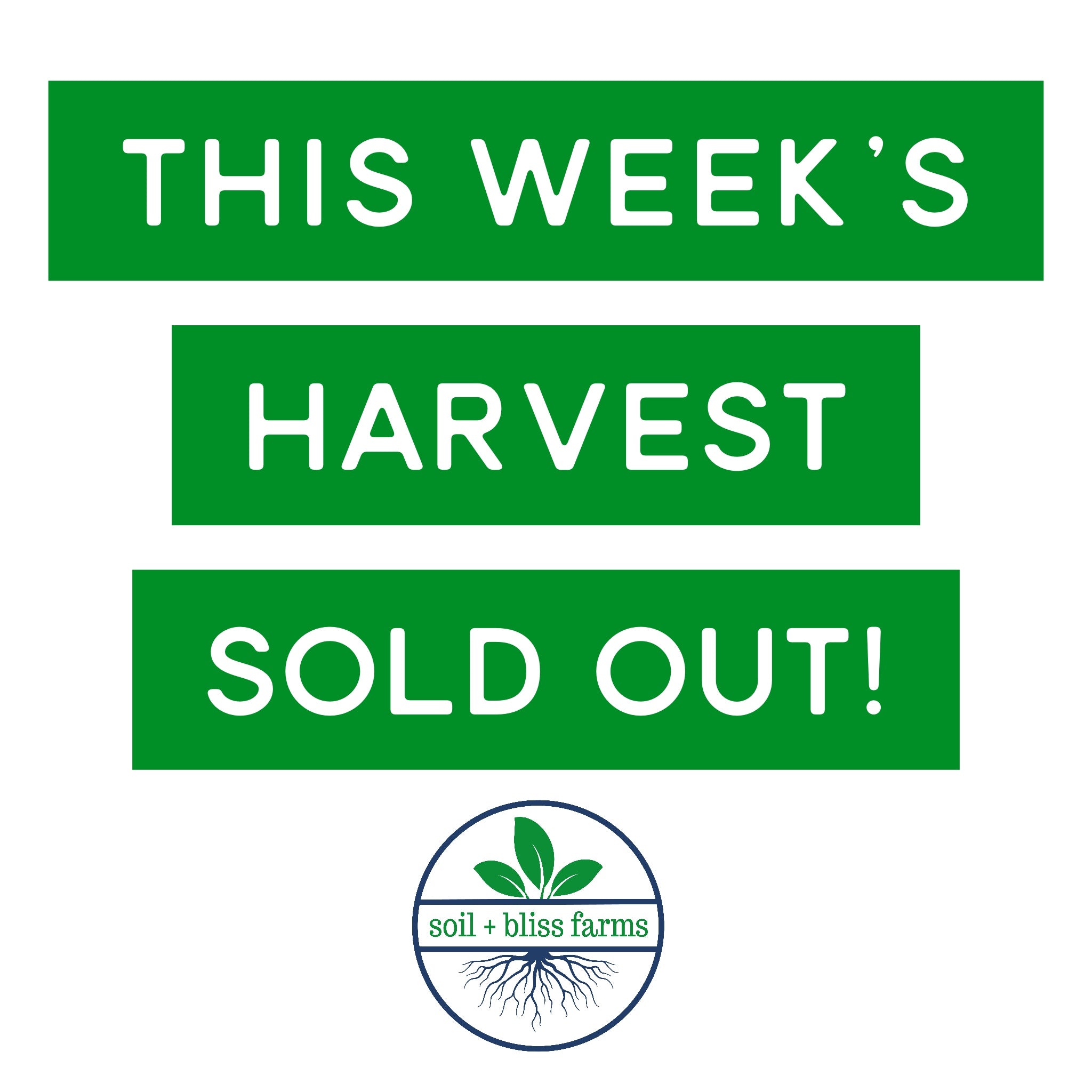 This Week's Harvest Sold Out!